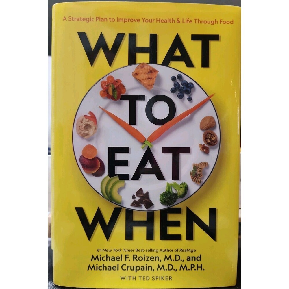 What to Eat When: A Strategic Plan t- hardcover, Michael F Roizen, 9781426220111